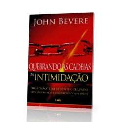 Quebrando As Cadeias Da Intimidação